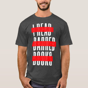 Im With The Banned Funny Book Readers I Read Banne T-Shirt