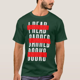 Im With The Banned Funny Book Readers I Read Banne T-Shirt
