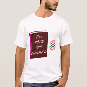I'm With The Banned T-Shirt