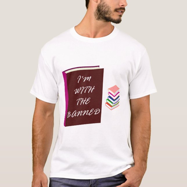 I'm With The Banned T-Shirt (Front)