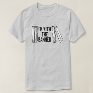I'm with the banned T-Shirt