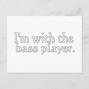 I'm with the bass player, Fun Gift for band friend Postcard