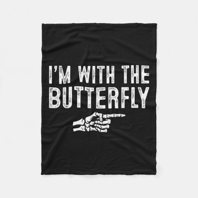 I'm With The Butterfly Easy Costume Halloween Coup Fleece Blanket (Front)
