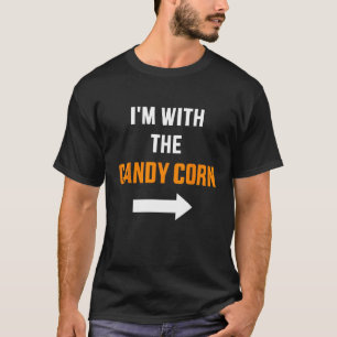 I'm with the candy corn partner couple costume hal T-Shirt