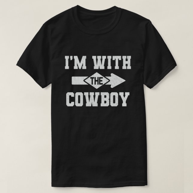 I'm With The Cowboy Funny Couple Halloween Costume T-Shirt (Design Front)