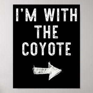 Im With The Coyote Funny Halloween Couple Costume Poster