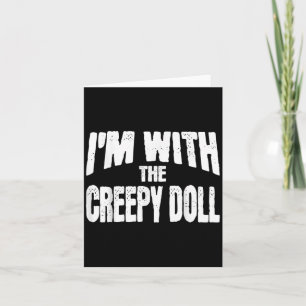 I'm With The Creepy Doll Funny Matching Halloween  Card