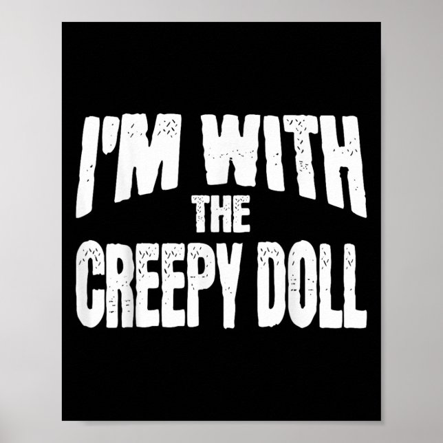 I'm With The Creepy Doll Funny Matching Halloween  Poster (Front)