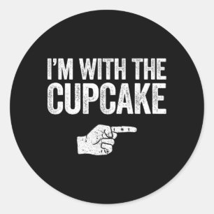 Im with The Cupcake Shirt Matching Cupcake Costume Classic Round Sticker