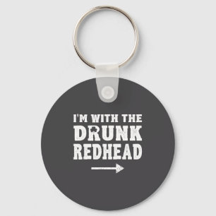 I'm With The Drunk Redhead Funny St Patricks Day Key Ring