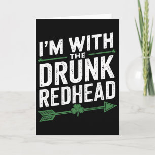 I'm With The Drunk Redhead Ireland Patricks Day Pa Card