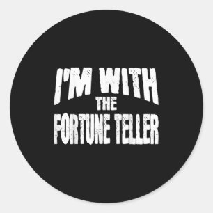 I'm With The Fortune Teller Funny Matching Hallowe Classic Round Sticker