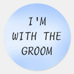 I'M WITH THE GROOM - stickers