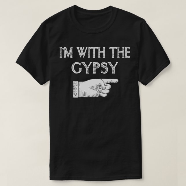 I'm With The Gypsy Matching Halloween Costume Part T-Shirt (Design Front)