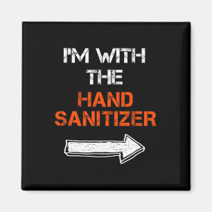 I'm With The Hand Sanitizer Last Minute Halloween Magnet