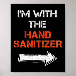 I'm With The Hand Sanitizer Last Minute Halloween Poster