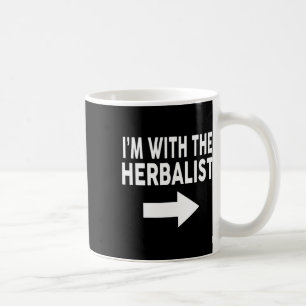 I'm With The Herlist For Herlists  Coffee Mug