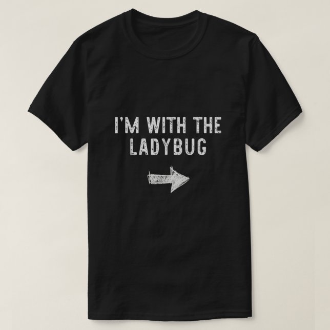 Im With The Ladybug Costume Halloween Matching Cou T-Shirt (Design Front)