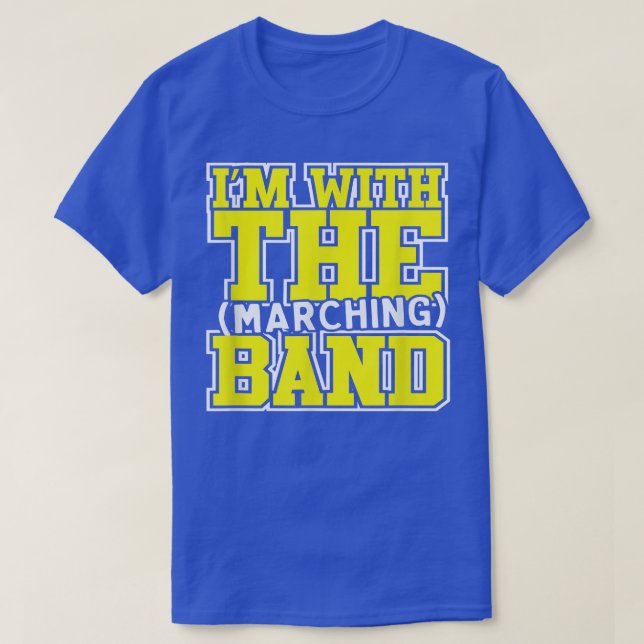 I'm With The Marching Band Tshirt MOM DAD SISTER B (Design Front)