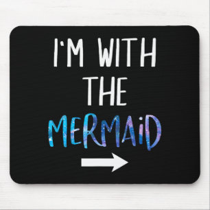 I'm With The Mermaid Funny Lazy Mermaid Halloween Mouse Pad