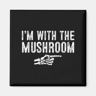 I'm With The Mushroom Easy Costume Halloween Coupl Magnet