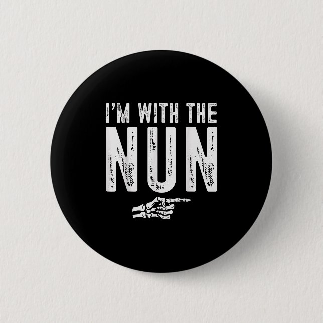 I'm With The Nun Easy Costume Halloween Couples Ma 6 Cm Round Badge (Front)