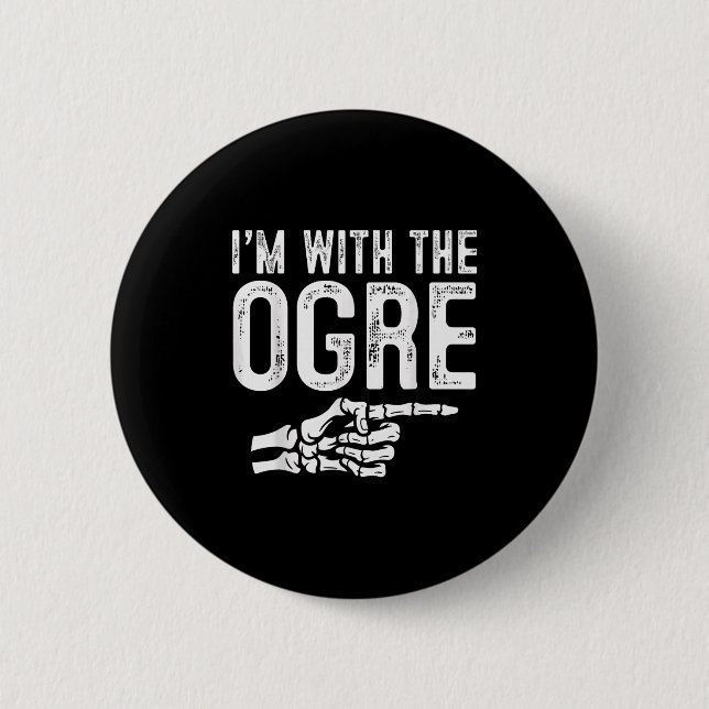 I'm With The Ogre Easy Costume Halloween Couples M 6 Cm Round Badge (Front)