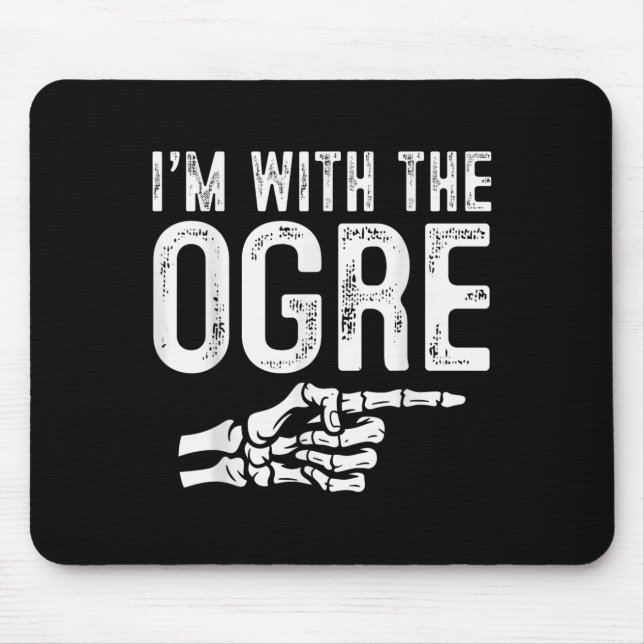 I'm With The Ogre Easy Costume Halloween Couples M Mouse Pad (Front)