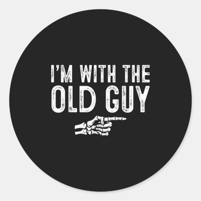 I'm With The Old Guy Easy Costume Halloween Couple Classic Round Sticker (Front)