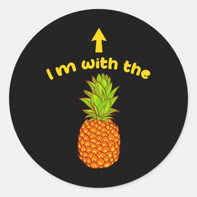 I'm With The Pineapple Sarcastic Swinger Matching  Classic Round Sticker (Front)