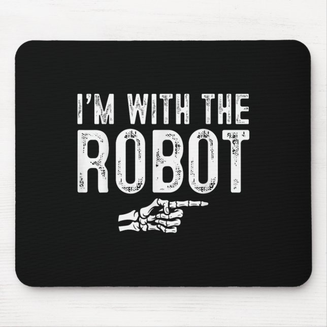 I'm With The Robot Easy Costume Halloween Couples  Mouse Pad (Front)