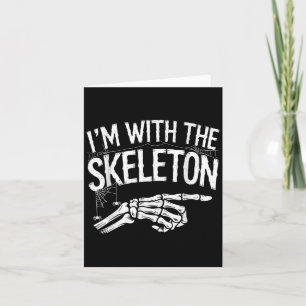 I'm With The Skeleton Funny Halloween Costume  Card
