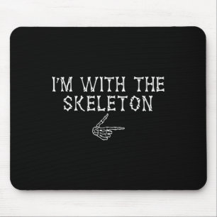 I'm With The Skeleton Funny Matching Couple Hallow Mouse Pad