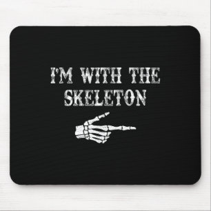 I'm With The Skeleton Hand Halloween Couple Costum Mouse Pad