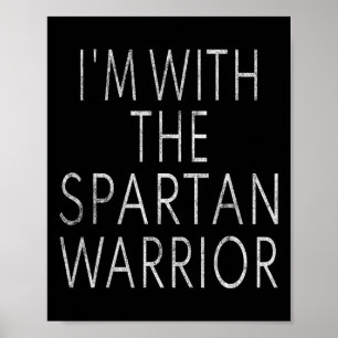 I'm With The Spartan Warrior Easy Halloween Costum Poster