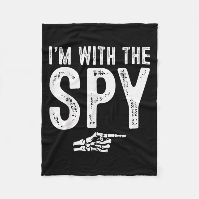 I'm With The Spy Easy Costume Halloween Couples Ma Fleece Blanket (Front)