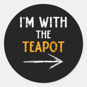 I'm With The Teapot Costume Halloween Couple Match Classic Round Sticker