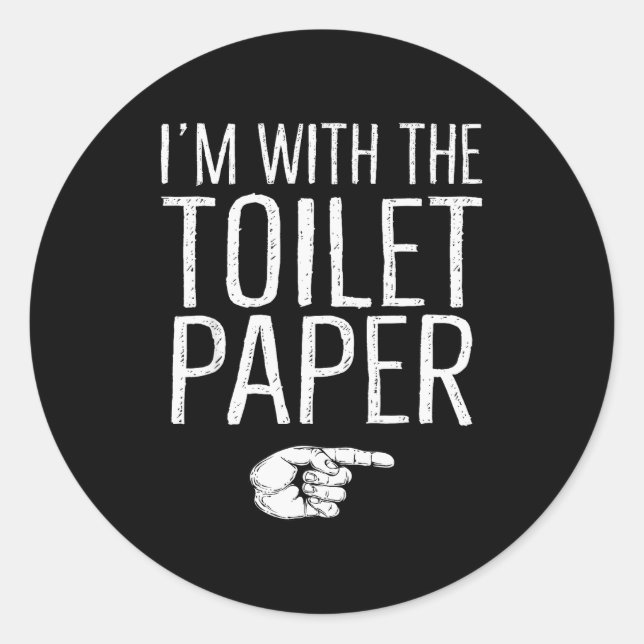 I'm With The Toilet Paper Matching Costume Hallowe Classic Round Sticker (Front)