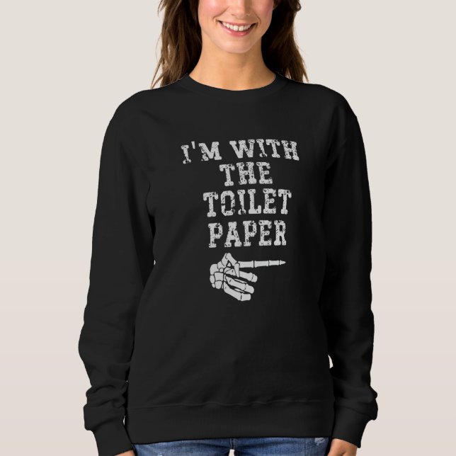 I'm with the Toilet Paper Point Matching Couples H Sweatshirt (Front)