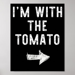 Im With The Tomato Funny Halloween Couple Costume Poster