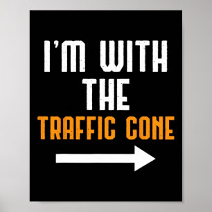 I'm With The Traffic Cone Costume Funny Halloween Poster