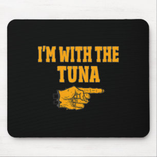 I'm With The Tuna Matching Halloween Costume Party Mouse Pad