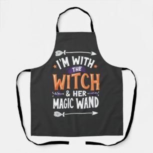 I'm with the Witch and Her Magic Wind Halloween Apron
