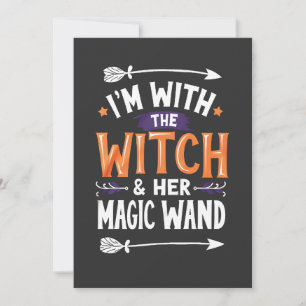I'm with the Witch and Her Magic Wind Halloween Invitation