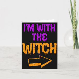 Im With The Witch Funny Halloween Matching Couple Card