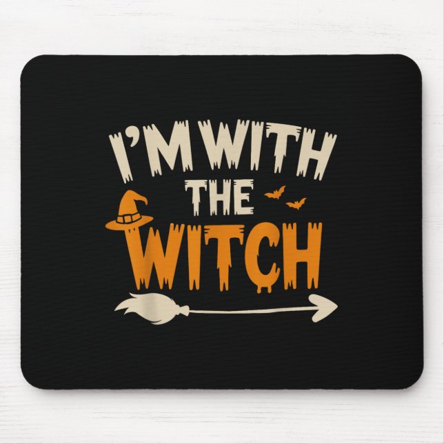 I'm With The Witch Funny Husband Halloween Costume Mouse Pad (Front)