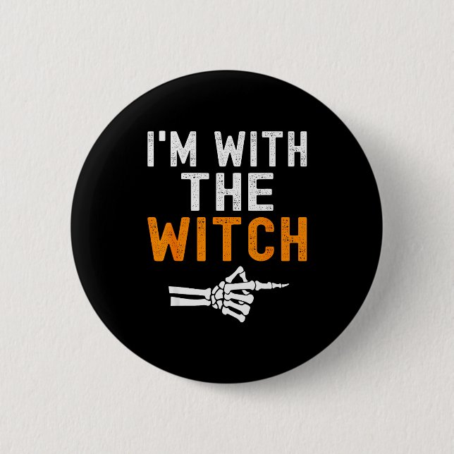 I'm With The Witch Funny Skeleton Halloween Matchi 6 Cm Round Badge (Front)