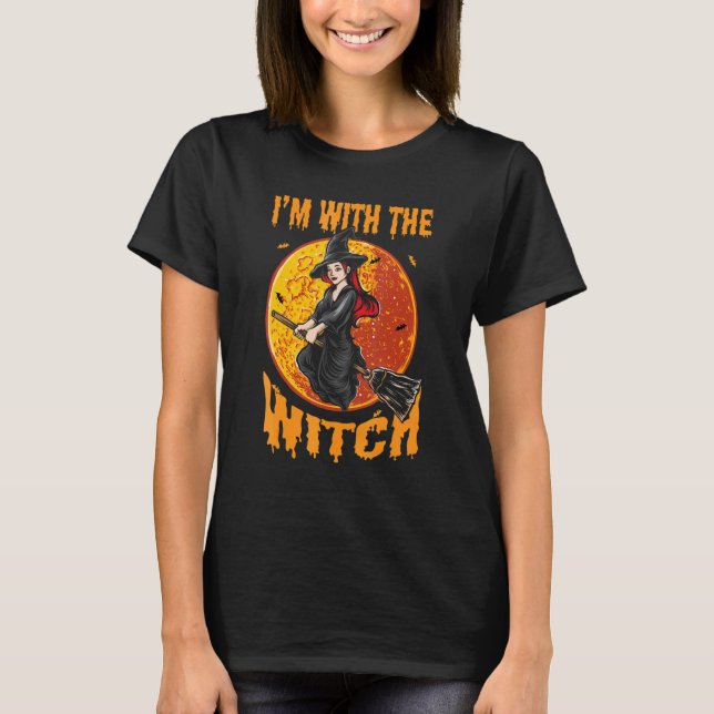 Im With The Witch Scary Halloween Spooky 1 T-Shirt (Front)