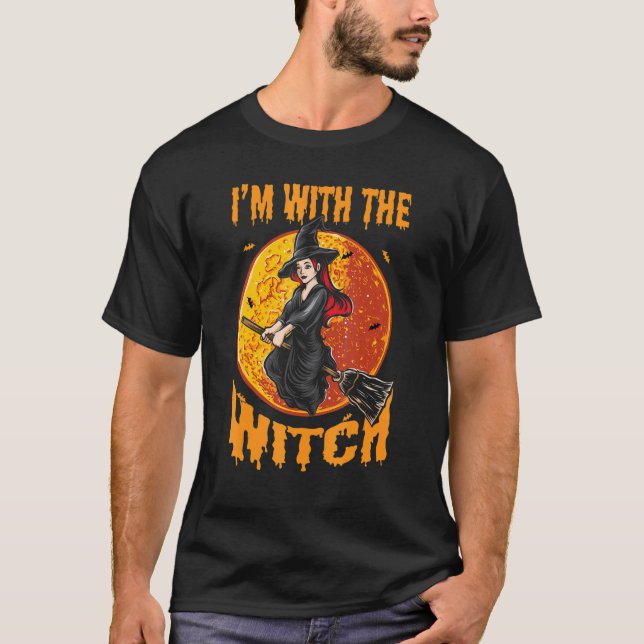 Im With The Witch Scary Halloween Spooky 1 T-Shirt (Front)