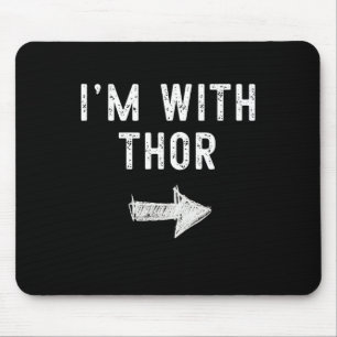 I'm With Thor Costume Halloween Matching Couple Mouse Pad